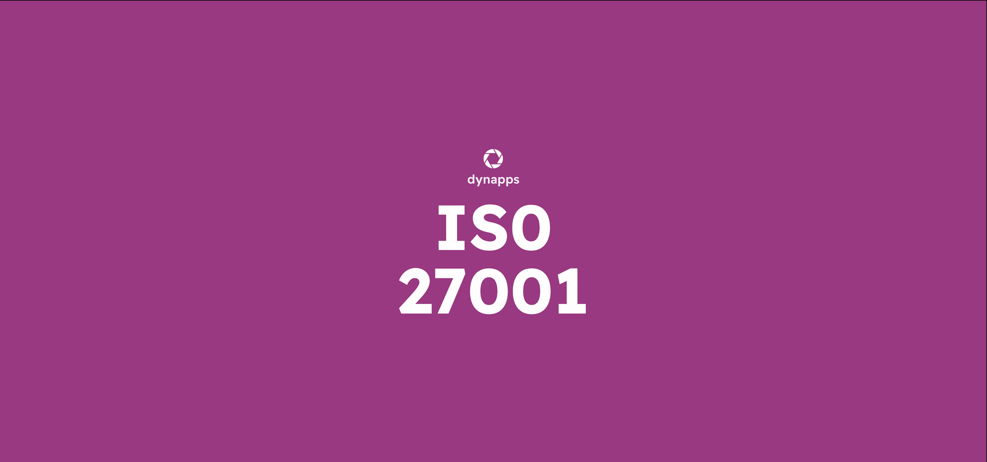 Dynapps obtains ISO 27001 certification